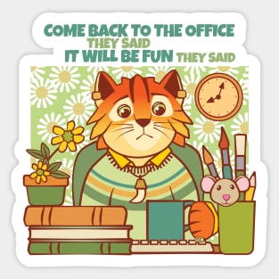 Come Back to the Office Cat Sticker